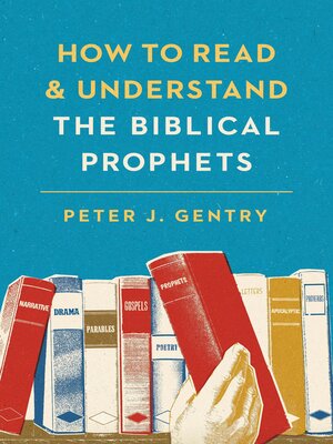 How to Read and Understand the Biblical Prophets - ebook
